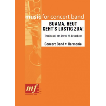 BUAMA, HEUT GEHT'S LUSTIG ZUA