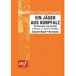         EIN JÄGER AUS KURPFALZ - Traditional / Arr. Derek M. Broadbent
    