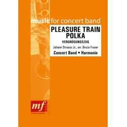         PLEASURE TRAIN POLKA - Johann Strauß / Strauss (Sohn) / Arr. Bruce Fraser
    