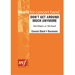         DON'T GET AROUND MUCH ANYMORE - Duke Ellington / Arr. Russell Bob
    