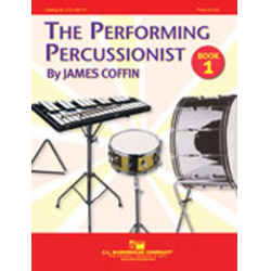         The Performing Percussionist Book 1 - James A. Coffin
    