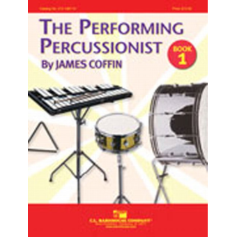 The Performing Percussionist Book 1