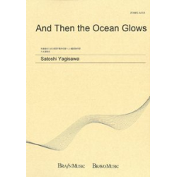         And Then the Ocean Glows - Satoshi Yagisawa
    