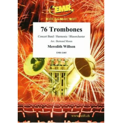         76 Trombones - Meredith Willson / Arr. Bertrand Moren
    