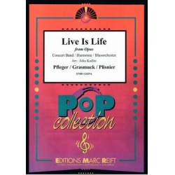         Live Is Life - Opus / Arr. Jirka Kadlec
    