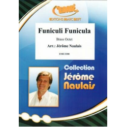         Funiculi Funicula - Jérôme Naulais / Arr. Jérôme Naulais
    