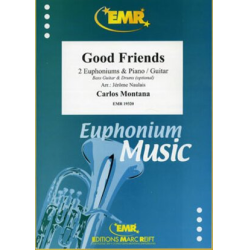         Good Friends - Carlos Montana / Arr. Jérôme Naulais
    
