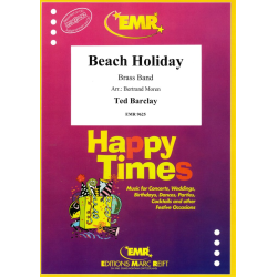         Beach Holiday - Ted Barclay / Arr. Bertrand Moren
    
