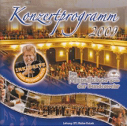         CD: Das Musikkorps der Bundeswehr - Konzertprogramm 2009 - Musikkorps der Bundeswehr / Arr. Walter Ratzek
    