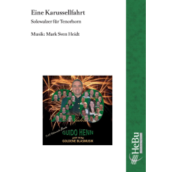         Eine Karussellfahrt (Solowalzer für Tenorhorn) - Mark Sven Heidt
    