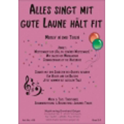         Alles singt mit - gute Laune hält fit - Medley - Traditional / Arr. Johannes Thaler
    