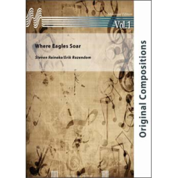         FANFARE: Where Eagles Soar - Steven Reineke / Arr. Erik Rozendom
    