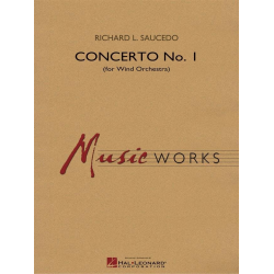         Concerto No. 1 (for Wind Orchestra) - Richard L. Saucedo
    
