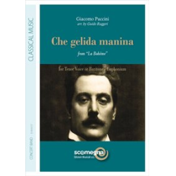         Che Gelida Manina from La Bohéme - Giacomo Puccini / Arr. Guido Ruggeri
    