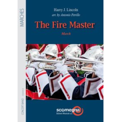         The Fire Master - Harry J. Lincoln / Arr. Antonio Petrillo
    