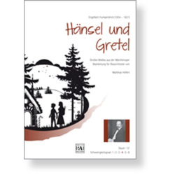         Hänsel und Gretel - Engelbert Humperdinck / Arr. Matthias Höfert
    