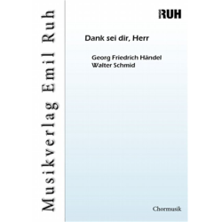         Dank sei dir, Herr - SATB - CHP - Georg Friedrich Händel (George Frederic Handel) / Arr. Walter Schmid
    