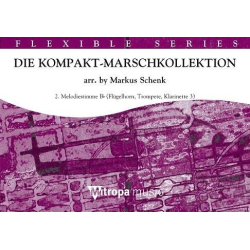         Die Kompakt-Marschkollektion - Diverse / Arr. Markus Schenk
    