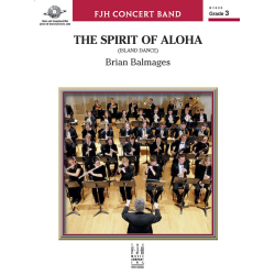         The Spirit of Aloha: Island Dance (c/b) - Brian Balmages
    