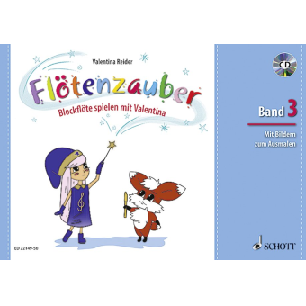 Flötenzauber-Blockflöte spielen mit Valentina (für Sopran-Blockflöte - deutsche und barocke Griffweise) - Band 3 mit CD
