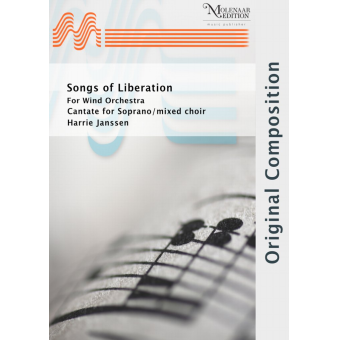 Songs of Liberation (Cantate for Soprano/mixed choir and wind ensemble)