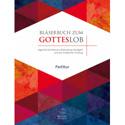         Bläserbuch zum Gotteslob - Diözesaneigenteil Rottenburg-Stuttgart und Freiburg - Partitur in C - Hans Schnieders und Godehard Weithoff
    