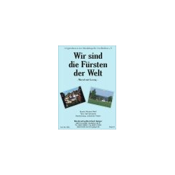         Wir sind die Fürsten der Welt - Michael Wolf / Arr. Michael Bauer
    