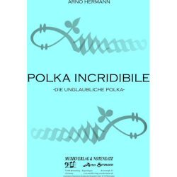         Polka Incridibile -Die unglaubliche Polka- - Arno Hermann
    