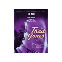         To You - Thad Jones / Arr. Mike Carubia
    