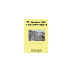         Von guten Mächten wunderbar geborgen - Singstimme GCH - Siegfried Fietz / Arr. Erwin Jahreis
    
