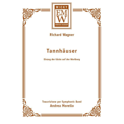         Einzug der Gäste auf der Wartburg (Tannhäuser) - Richard Wagner / Arr. Andrea Morello
    