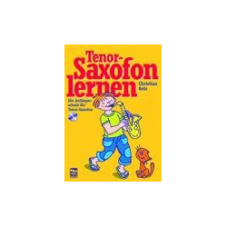         Tenorsaxofon lernen - Die Anfängerschule mit CD für Tenorsaxofon - Christian Bolz
    