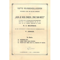        Vijftig Volks(school) Liederen Serie 7 - N. A. Bouwman
    