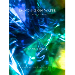         Dancing On Water - Frank Ticheli
    