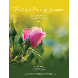         The Last Rose of Summer - John Andrew Stevenson / Arr. Anthony Susi
    
