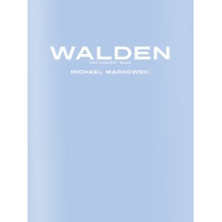         Walden - Michael Markowski
    