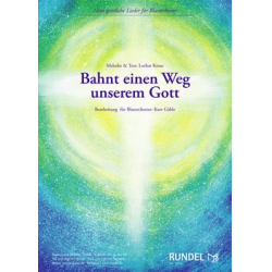         Bahnt einen Weg unserem Gott - Lothar Kosse / Arr. Kurt Gäble
    