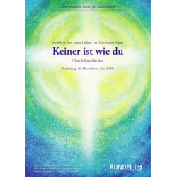         Keiner ist wie du - There Is None Like You - Lenny LeBlanc / Arr. Kurt Gäble
    
