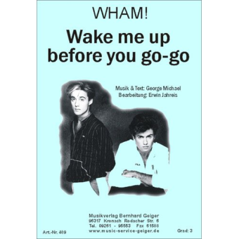 Wake me up before you go-go