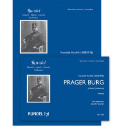         Prager Burg (Marschformat) - Frantisek Kovarik sen. / Arr. Jaroslav Zeman
    