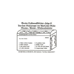         Tiroler Volksmusikblätter 10 - Peter Moser
    