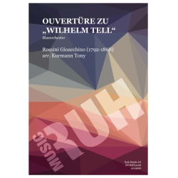         Ouvertüre zu "Wilhelm Tell" - Gioacchino Rossini / Arr. Tony Kurmann
    