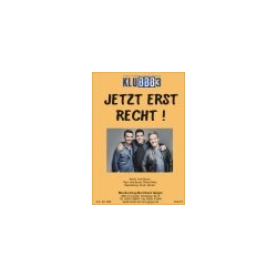         Jetzt erst recht - KLUBBB3 - KLUBBB3 / Arr. Erwin Jahreis
    