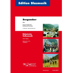         Bergzauber - Berthold Schick / Arr. Rolf Schneebiegl
    
