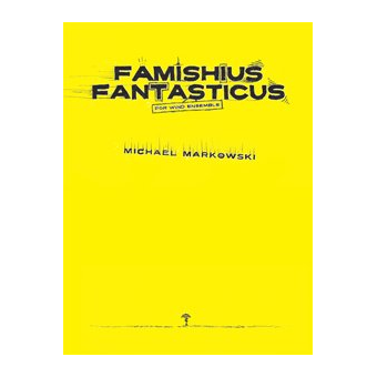 Famishius Fantasticus - Score & Parts