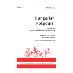         Hungarian Rhapsody Potpourri - Johann Strauß / Strauss (Sohn) / Arr. Siegmund Andraschek
    