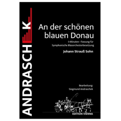         An der schönen blauen Donau - Johann Strauß / Strauss (Sohn) / Arr. Siegmund Andraschek
    