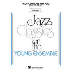         I Concentrate on You - Cole Albert Porter / Arr. Mark Taylor
    