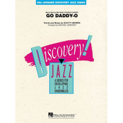         Go Daddy-O - Scotty Morris / Arr. Michael Sweeney
    