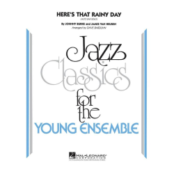         JE: Here's That Rainy Day - Jimmy van Heusen / Arr. Dave Barduhn
    